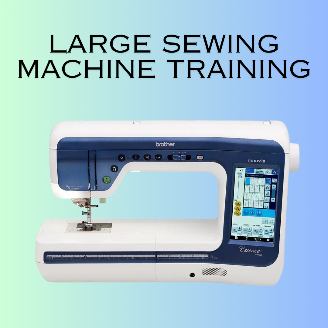 Large Sewing Machine Training: Brother, Babylock, Bernina